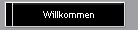 Willkommen